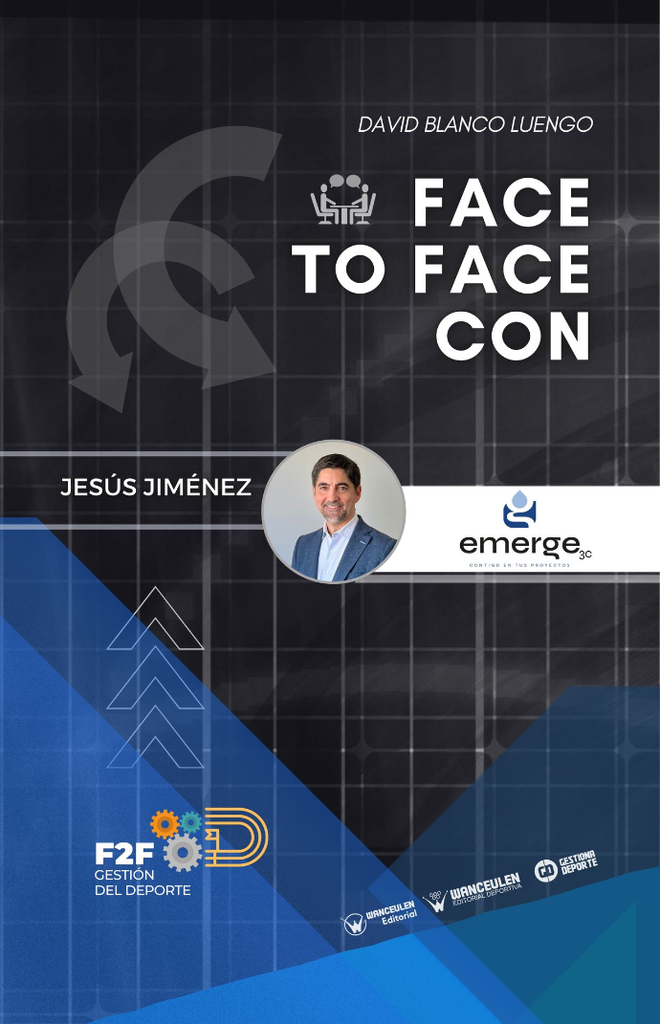 Gestión del Deporte: Face to Face con Jesús Jiménez