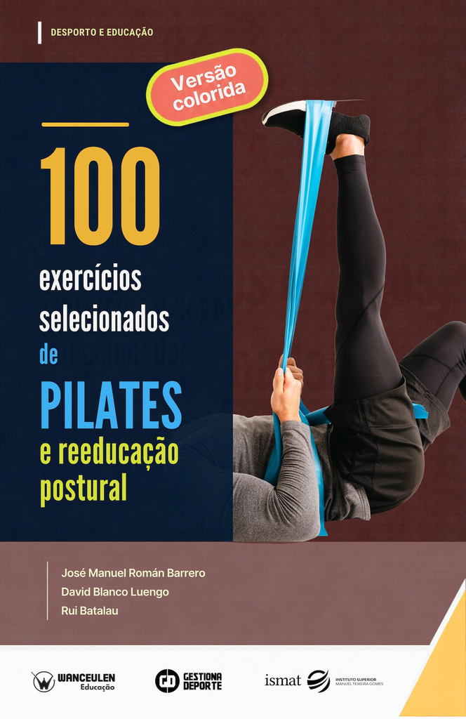 100 exercícios selecionados de Pilates e reeducaçao postural