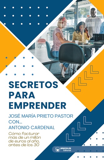 Secretos para emprender. José María Prieto con… Antonio Cardenal