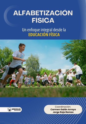Alfabetización física. Un enfoque integral desde la Educación Física
