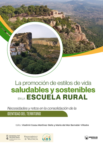 La promoción de estilos de vida saludables y sostenibles en la Escuela Rural.Necesidades y retos en la consolidación del territorio